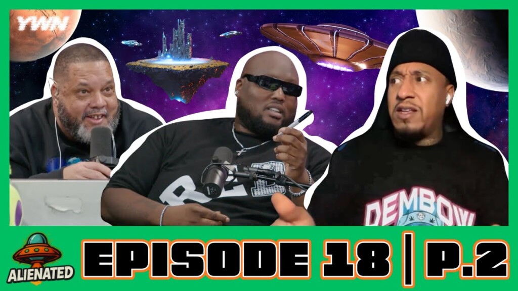 Big Homie CC Is BACK! Did Ryan Garcia Encounter an Alien?! |Alienated| S1 EP18 P2