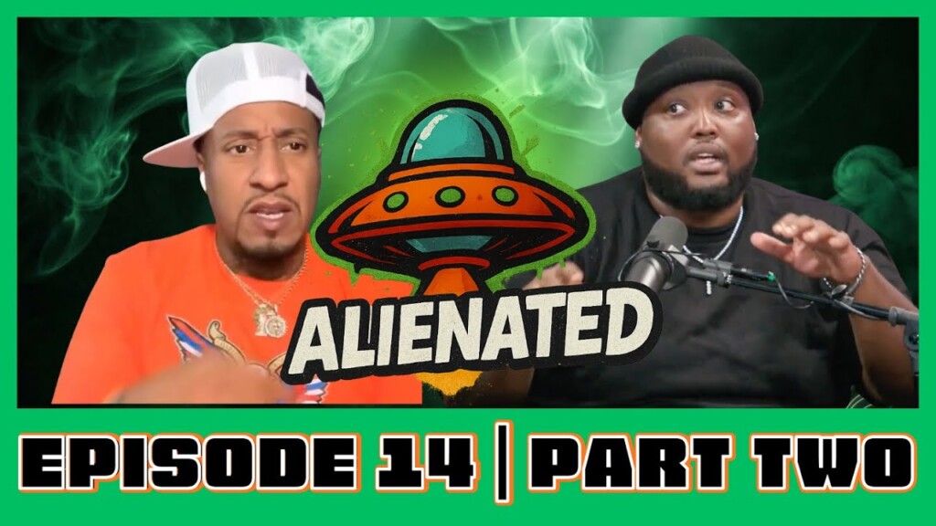 Big Homie CC Exposes What’s Been Hidden | Alienated Podcast | S1 EP14 Part Two